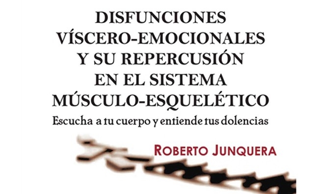 ROBERTO JUNQUERA. Disfunciones viscerales y su repercusión en las cadenas articulares-musculares